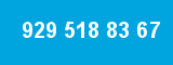 929 518 83 67